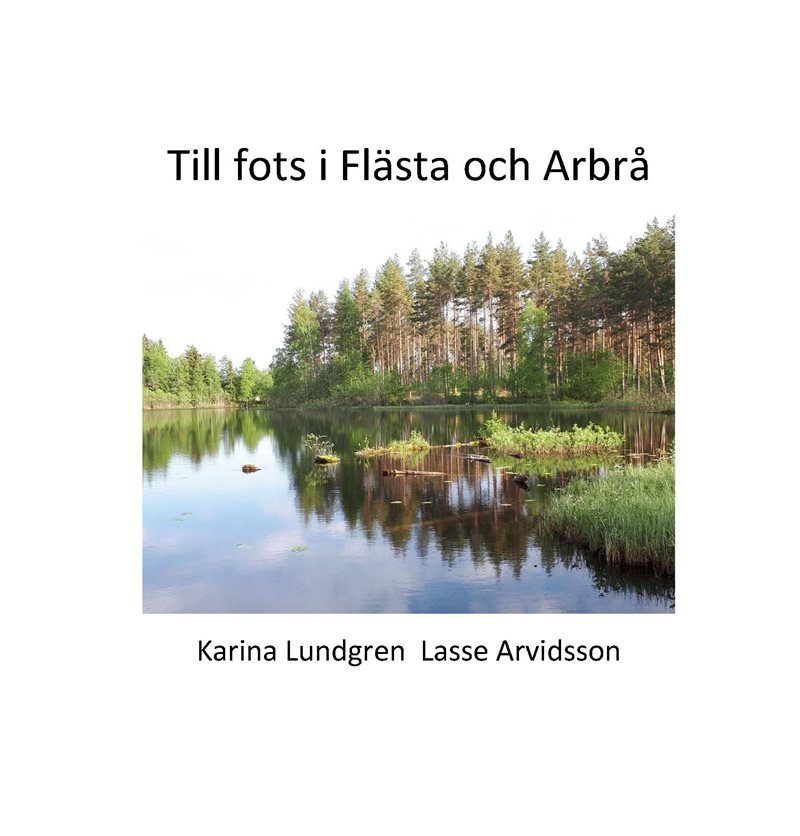 Till fots i Flästa och Arbrå