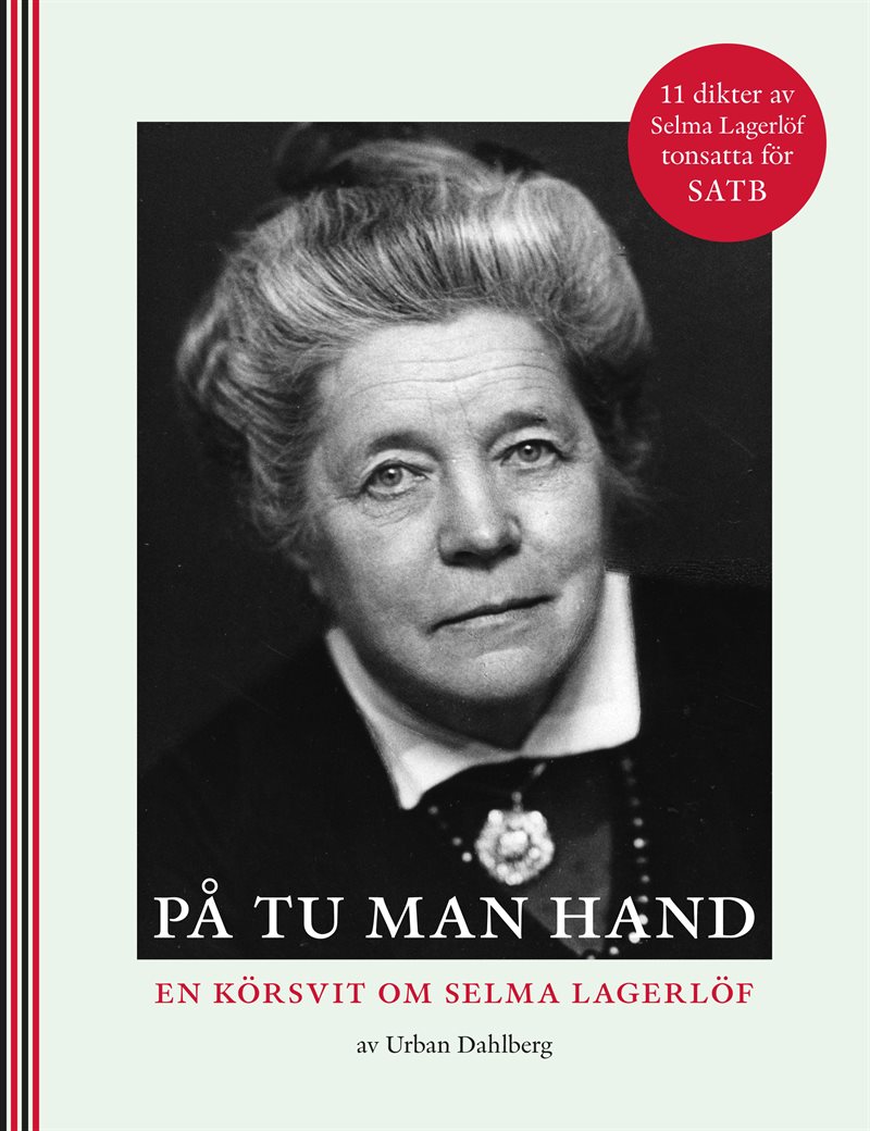 På tu man hand : en körsvit om Selma Lagerlöf