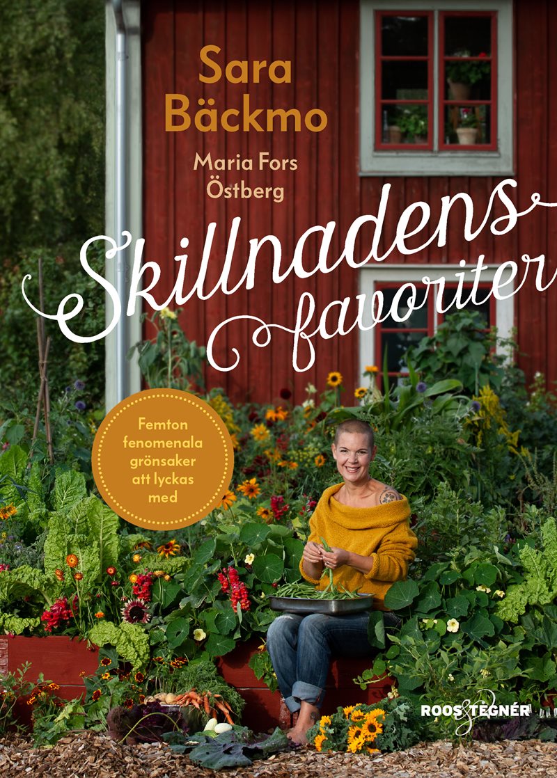 Skillnadens favoriter : femton fenomenala grönsaker att lyckas med