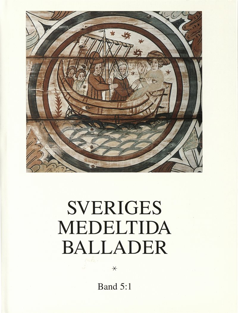 Sveriges medeltida ballader Band 5:1