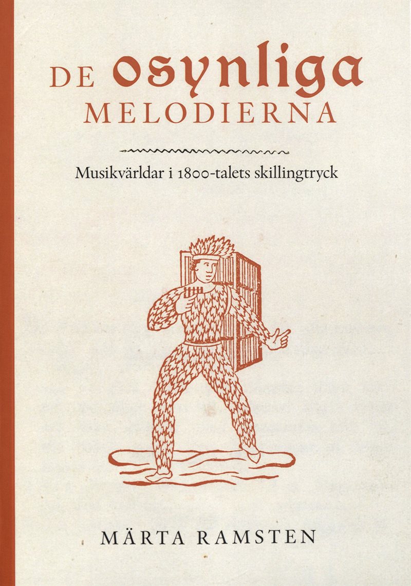 De osynliga melodierna : musikvärldar i 1800-talets skillingtryck