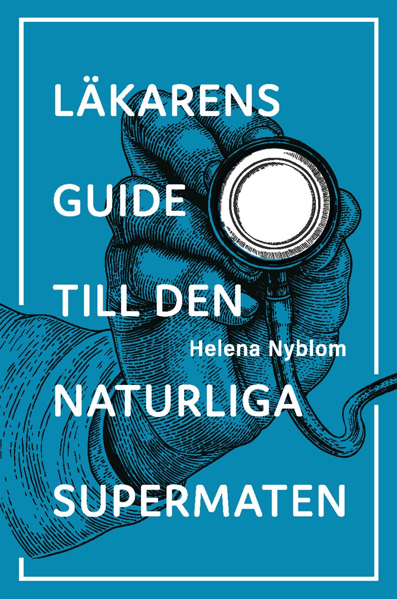 Läkarens guide till den naturliga supermaten