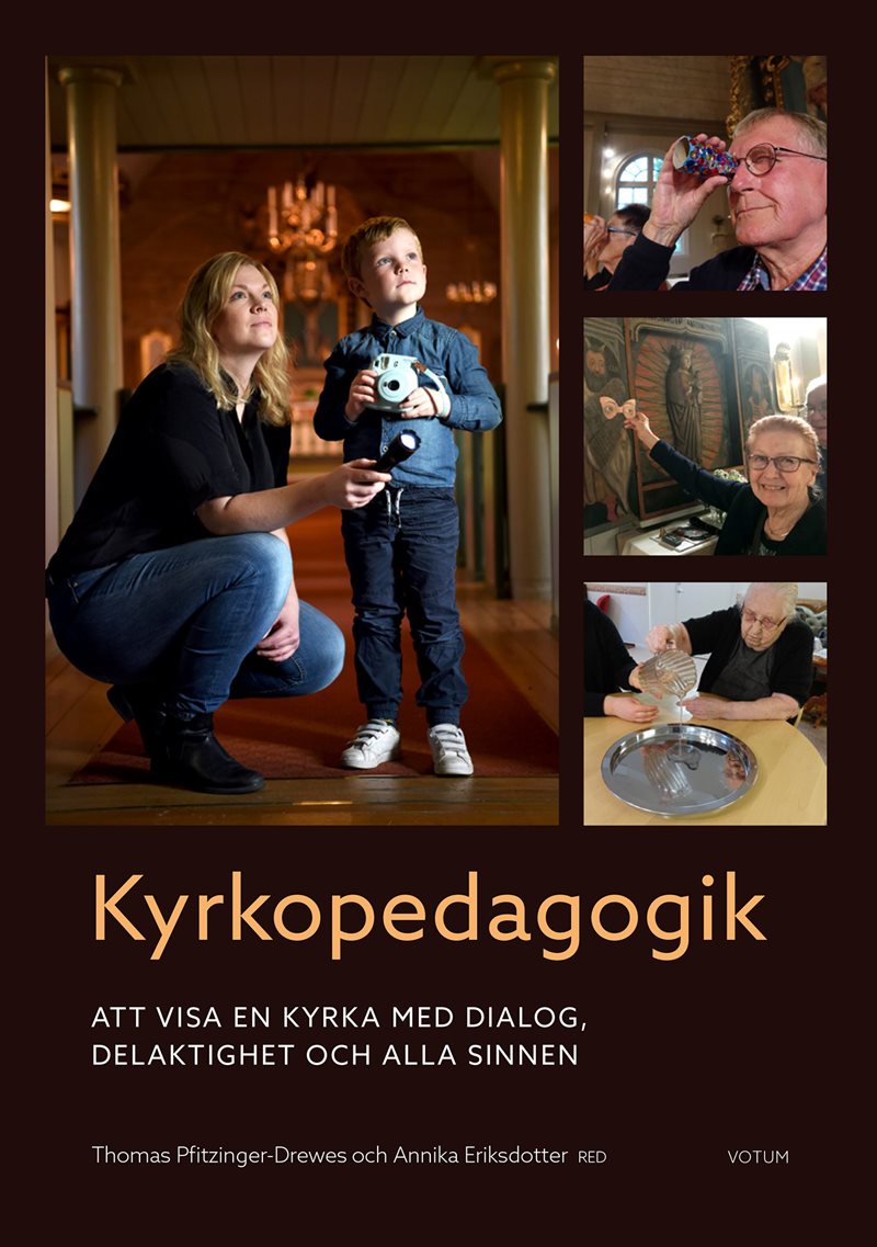 Kyrkopedagogik : att visa en kyrka med dialog, delaktighet och alla sinnen