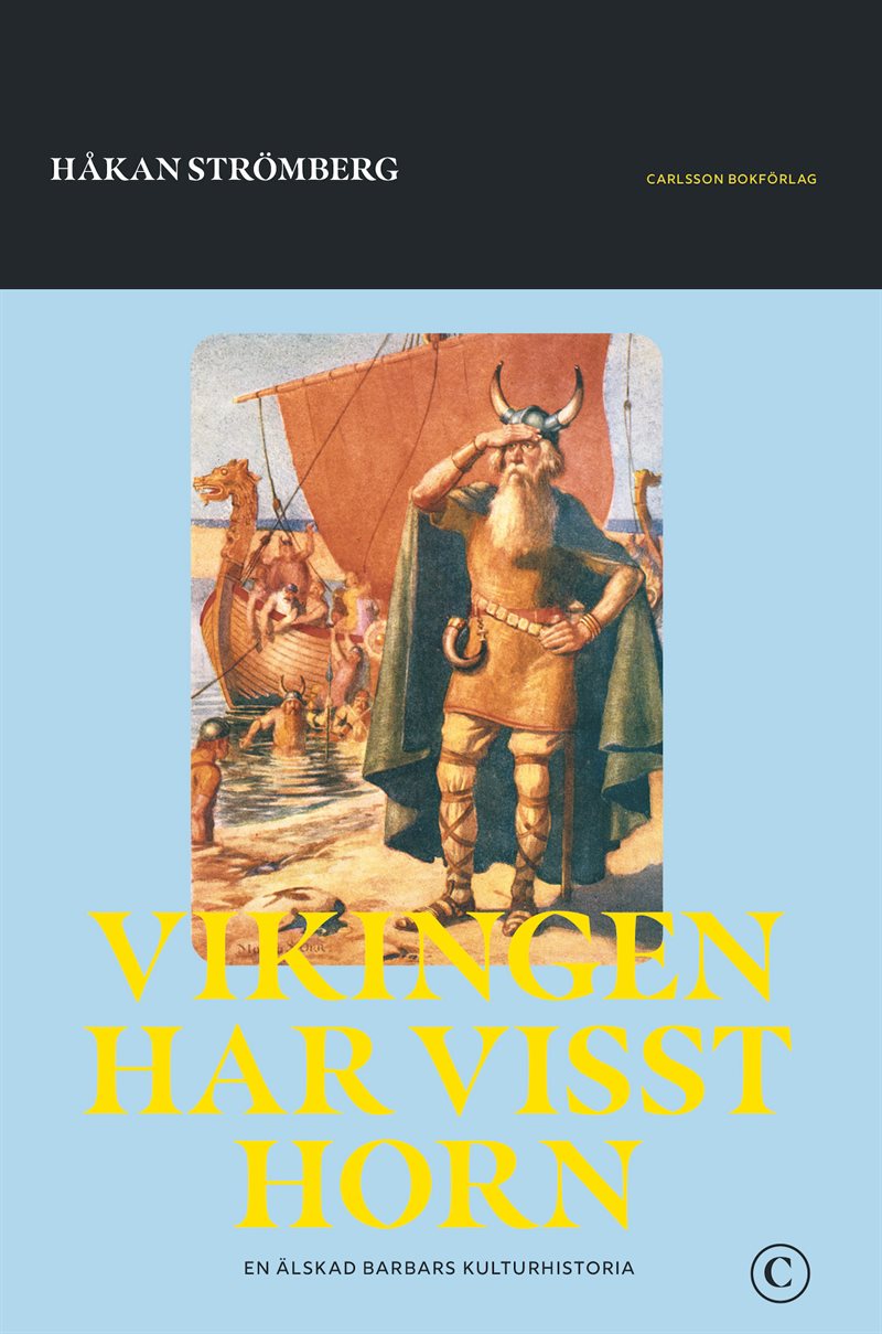 Vikingen har visst horn : en älskad barbars historia