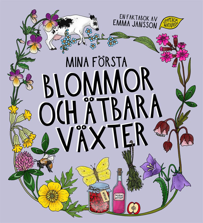 Mina första blommor och ätbara växter