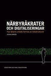 Närbyråkrater och digitaliseringar : Hur lärares arbete formas av tidsstrukturer