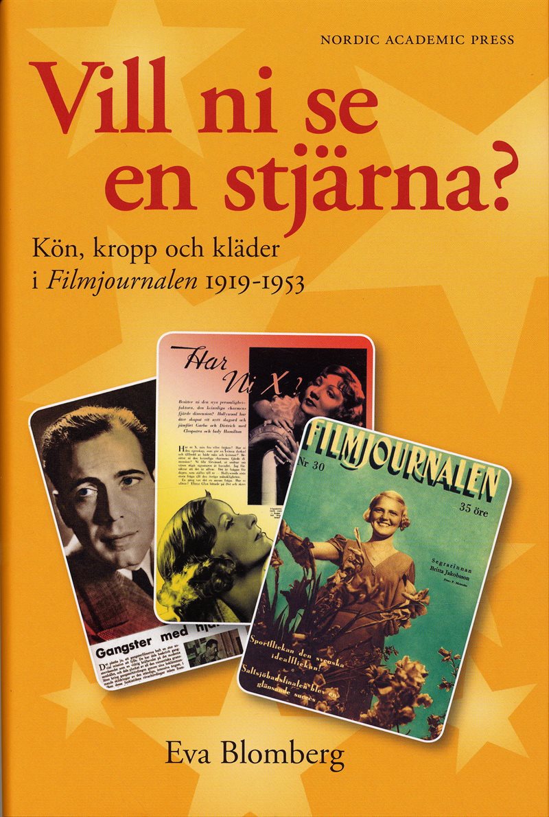 Vill ni se en stjärna? : kön, kropp och kläder. Filmjournalen 1919-1953