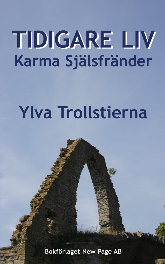 Tidigare liv : karma & själsfränder