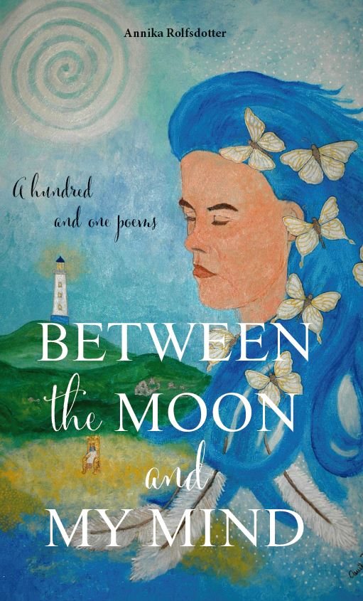 Between the moon and my mind : a hundred and one poems