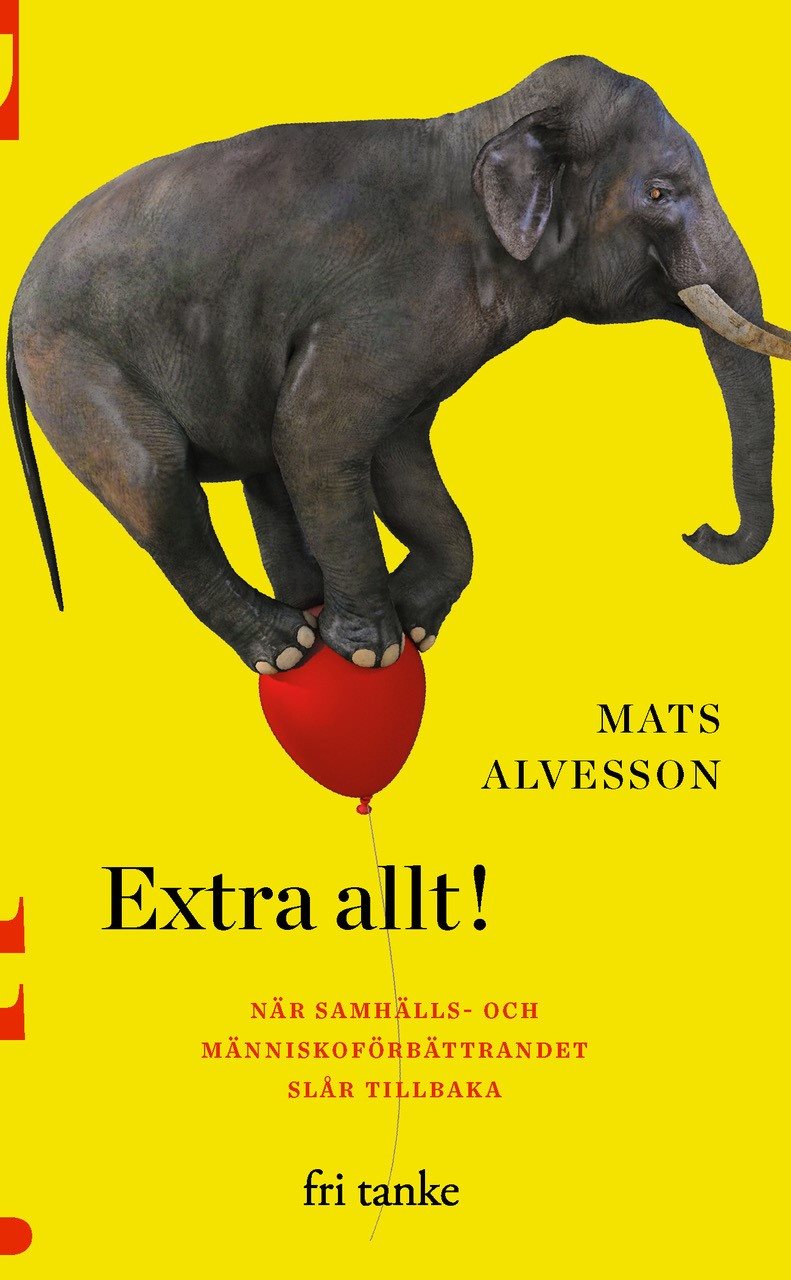 Extra allt! : när samhälls- och människoförbättrandet slår tillbaka