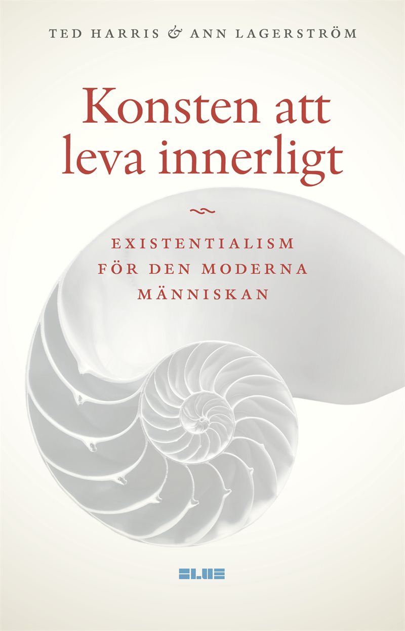 Konsten att leva innerligt : existentialism för den moderna människan