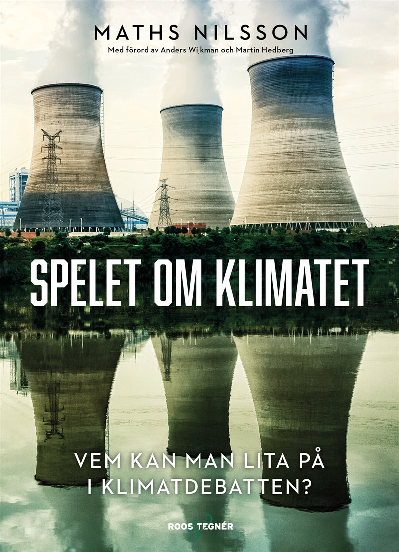 Spelet om klimatet : vem kan man lita på i klimatdebatten?