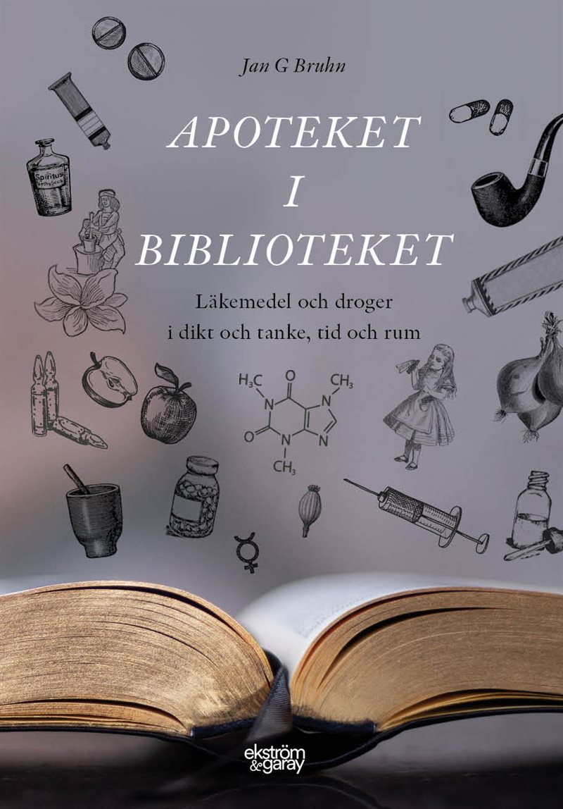 Apoteket i biblioteket : läkemedel och droger i dikt och tanke, tid och rum