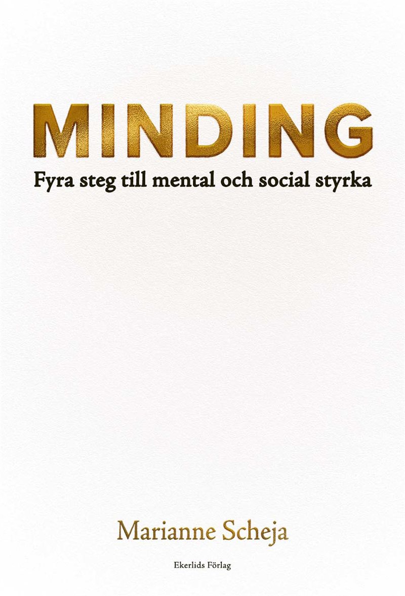 Minding : fyra steg till mental och social styrka