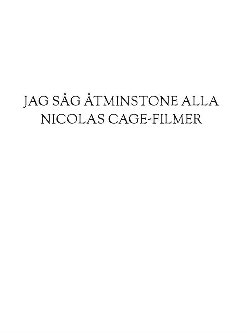 Jag såg åtminstone alla Nicolas Cage-filmer