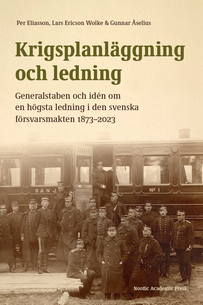 Krigsplanläggning och ledning : Generalstaben och idén om en högsta ledning