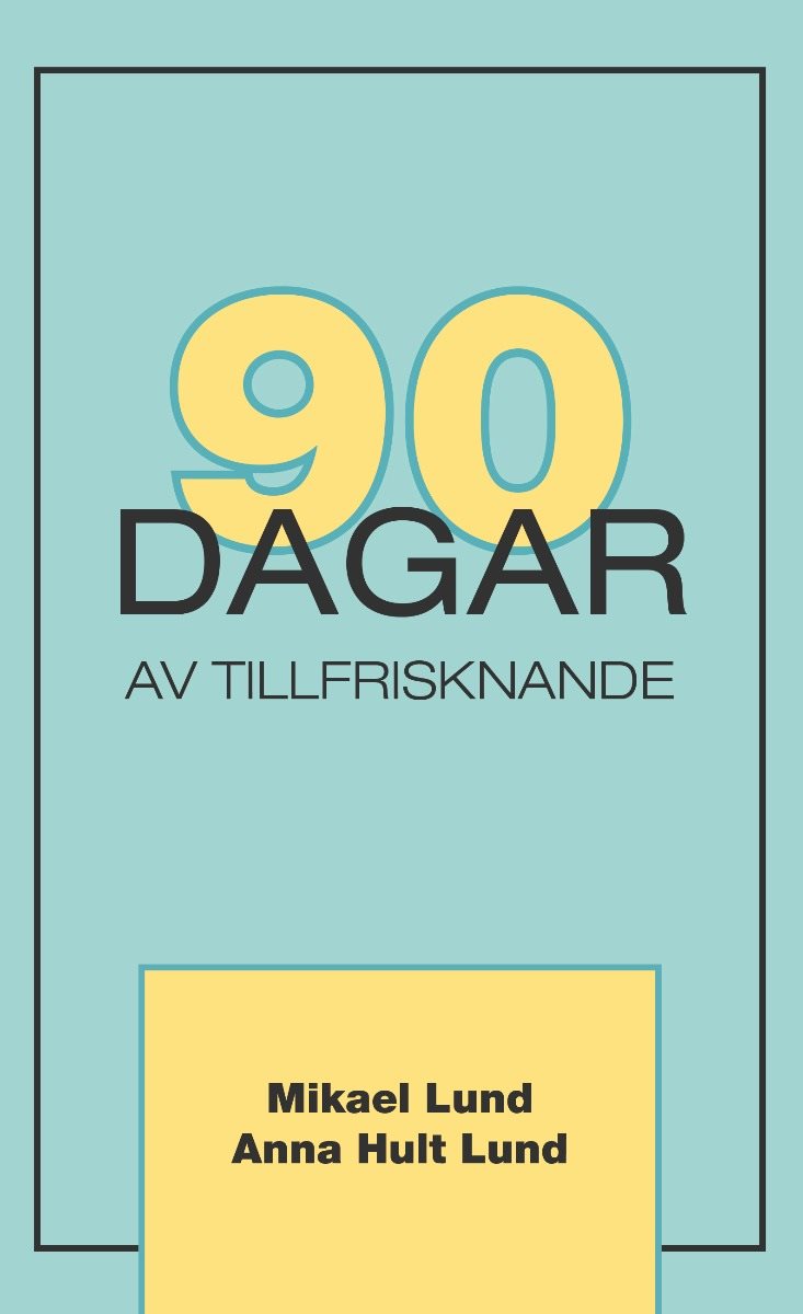 90 dagar av tillfrisknande