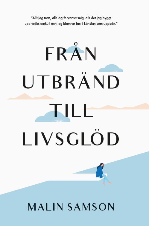 Från utbränd till livsglöd