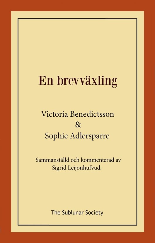 En brevväxling : sammanställd och kommenterad av Sigrid Leijonhufvud