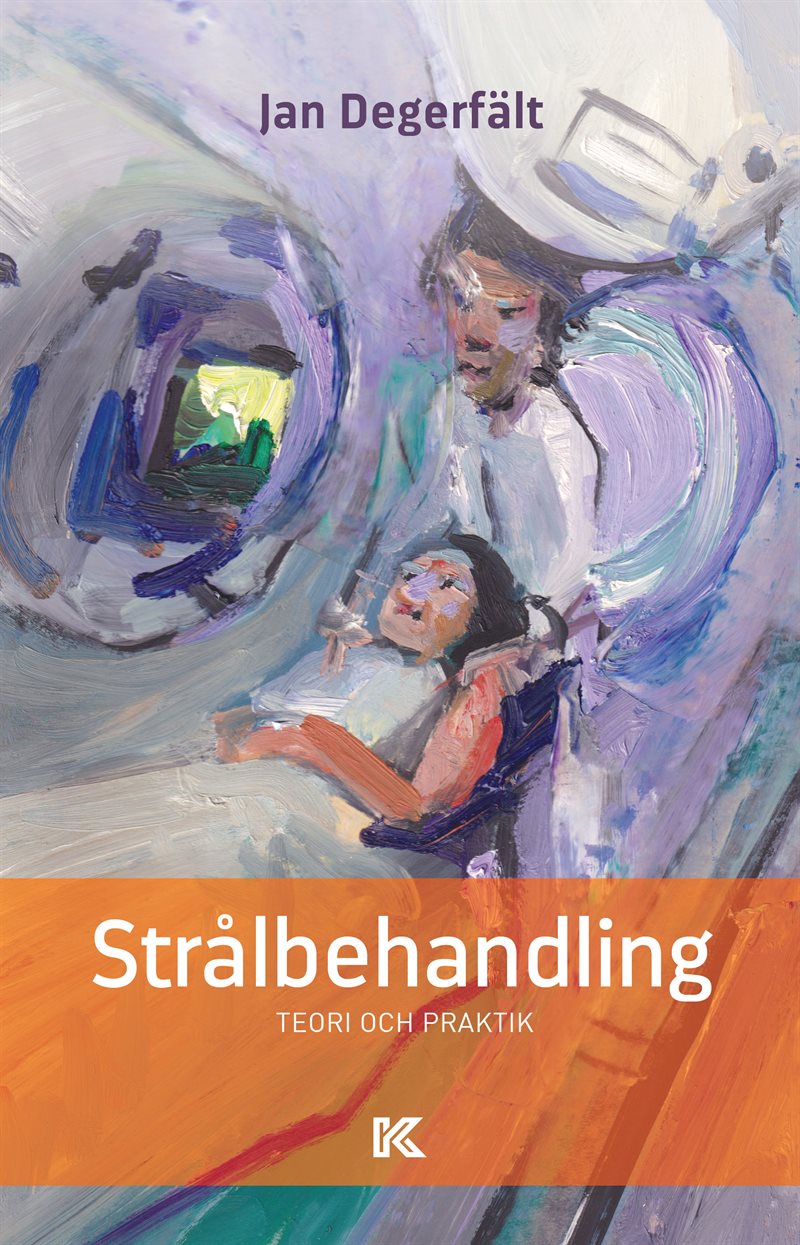 Strålbehandling : teori och praktik