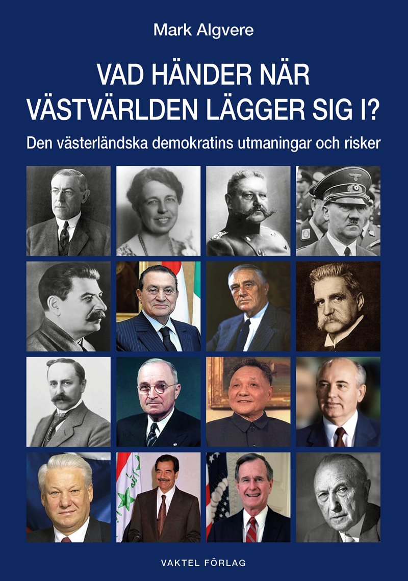 Vad händer när västvärlden lägger sig i? : Den västerländska demokratins utmaningar och risker