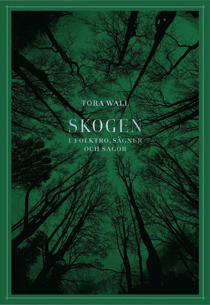 Skogen : i folktro, sägner och sagor