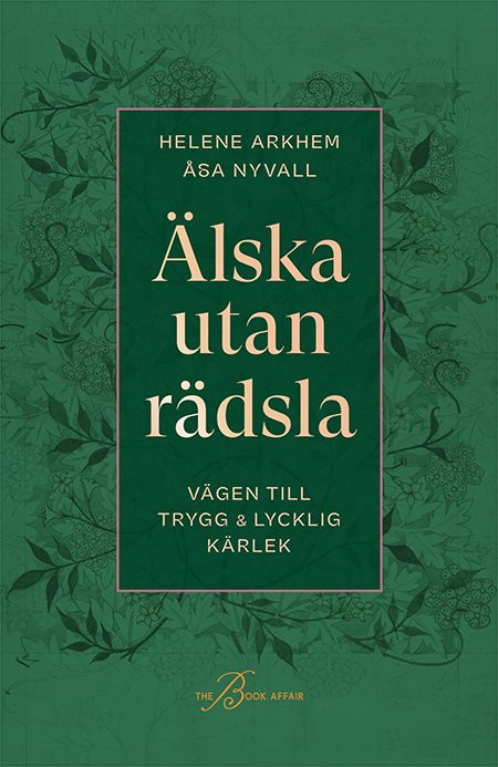 Älska utan rädsla - Vägen till trygg & lycklig kärlek