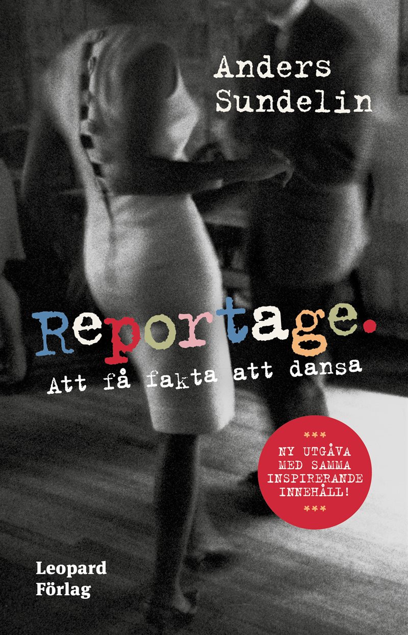 Reportage : att få fakta att dansa