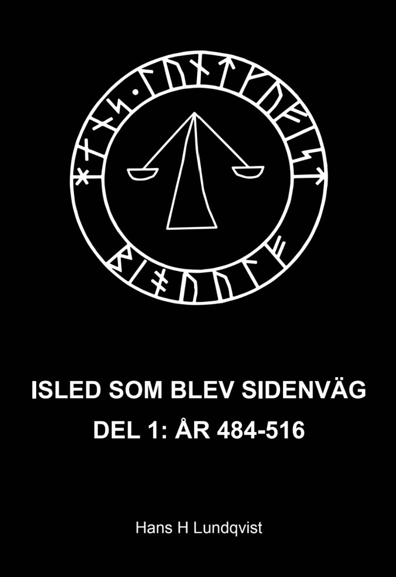 Isled som blev sidenväg del 1: år 484-516