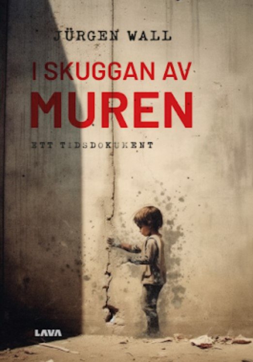 I skuggan av muren : ett tidsdokument