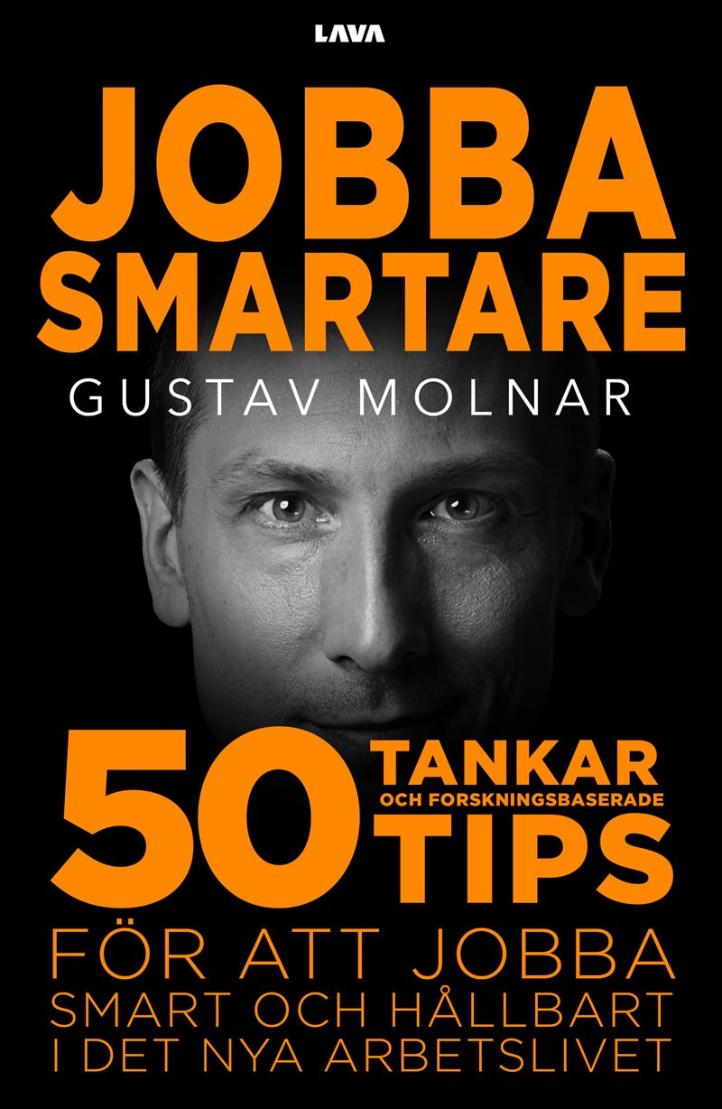 Jobba smartare - 50 tankar och forskningsbaserade tips för att jobba smart