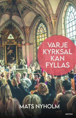 Varje kyrksal kan fyllas