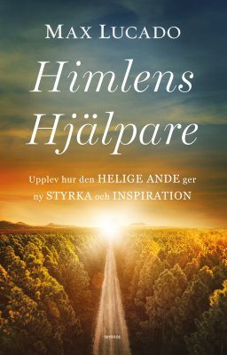 Himlens hjälpare : upplev hur den helige ande ger ny styrka och inspiration