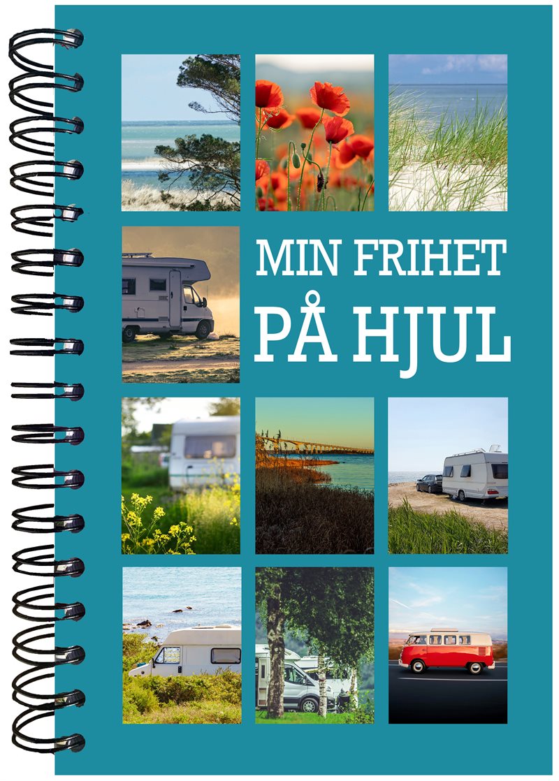 Min frihet på hjul – Boken för dig som älskar livet med husbil eller husvagn