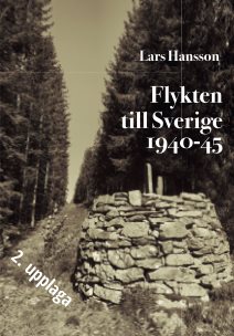 Flykten till Sverige 1940-1945 