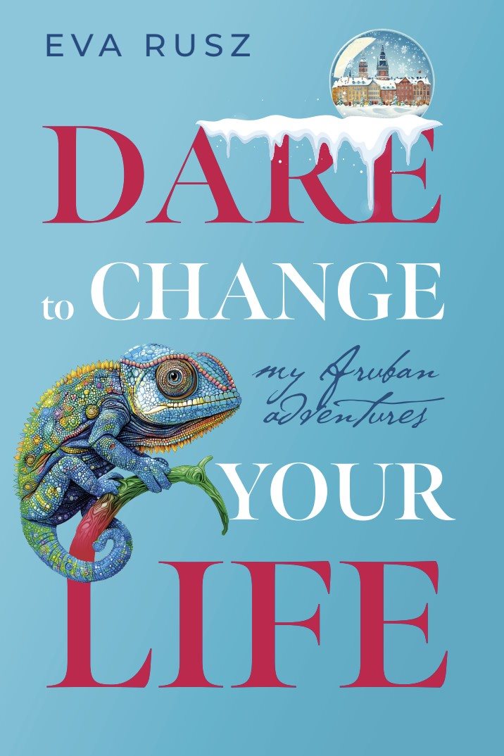 Dare to change your life : my Aruban adventures