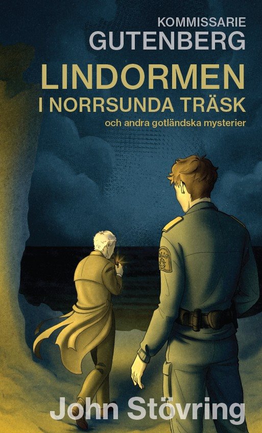 Kommissarie Gutenberg och Lindormen i Norrsunda träsk och andra gotländska mysterier