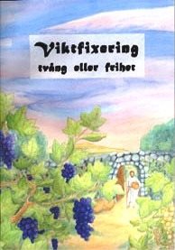 Viktfixering, tvång eller frihet