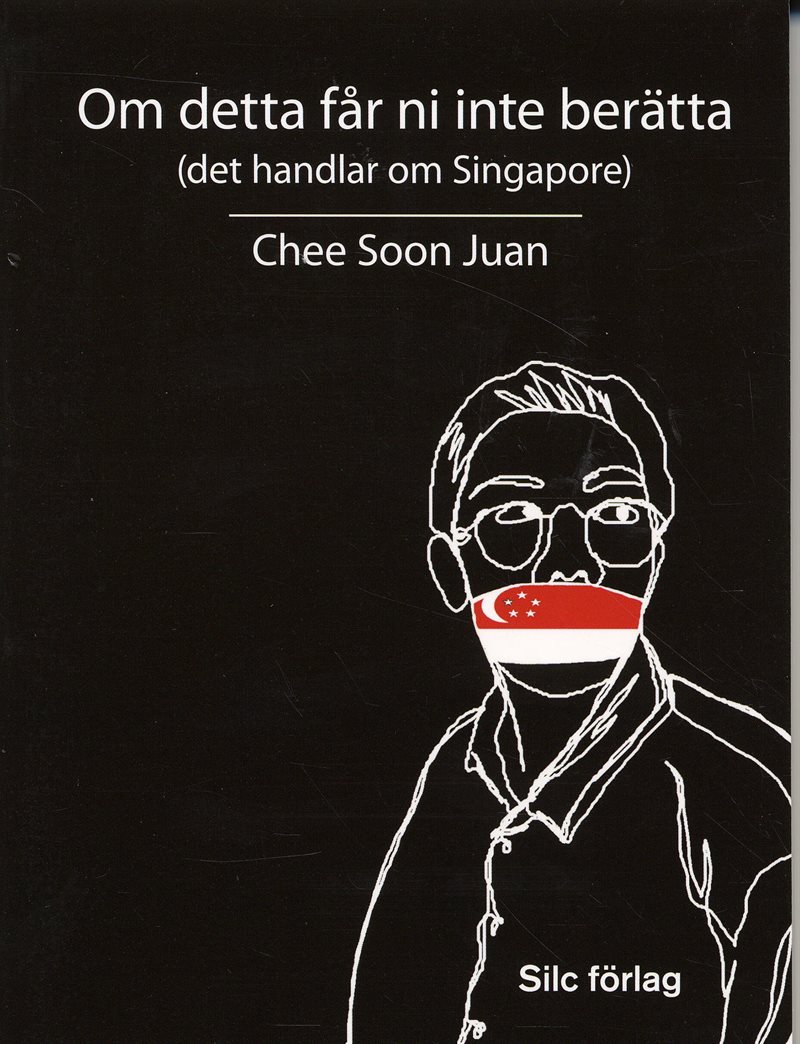 Om detta får ni inte berätta (det handlar om Singapore)