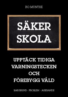 Säker skola : upptäck tidiga varningstecken och förebygg våld