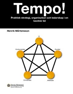 Tempo! : praktisk strategi, organisation och ledarskap i en kaotisk tid