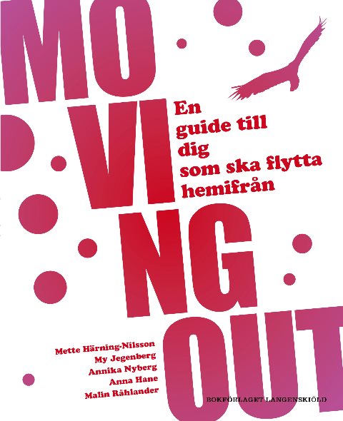 Moving out : en guide till dig som ska flytta hemifrån