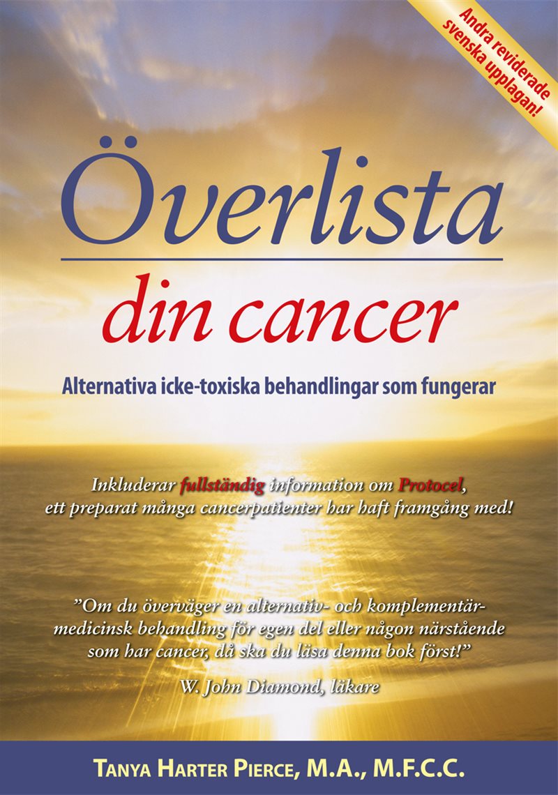 Överlista din cancer : alternativa icke-toxiska behandlingar som fungerar