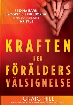 Kraften i en förälders välsignelse