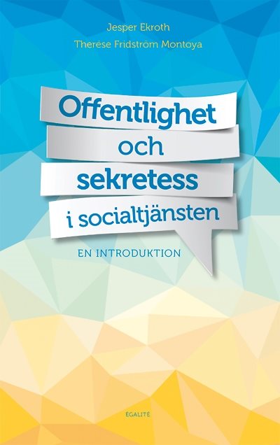 Offentlighet och sekretess i socialtjänsten : en introduktion