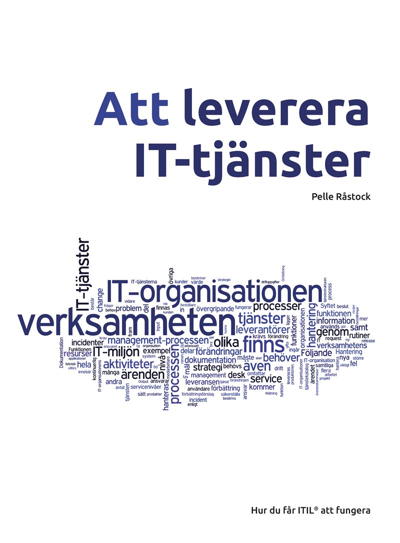 Att leverera IT-tjänster : hur du får ITIL att fungera