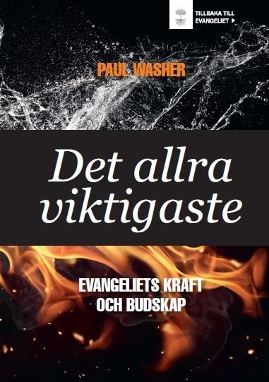 Det allra viktigaste : evangeliets kraft och budskap