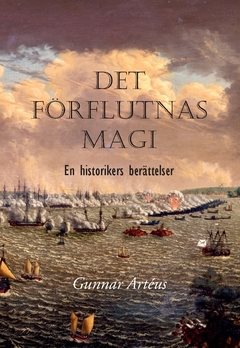 Det förflutnas magi : en historikers berättelser