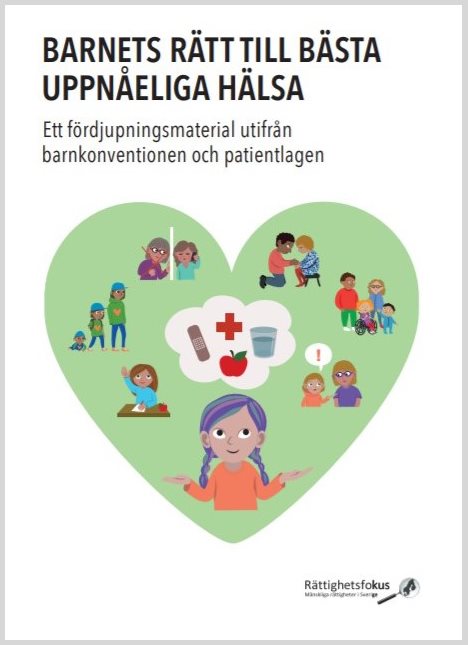 Barnets rätt till bästa uppnåeliga hälsa  : ett fördjupningsmaterial utifrån barnkonventionen och patientlagen