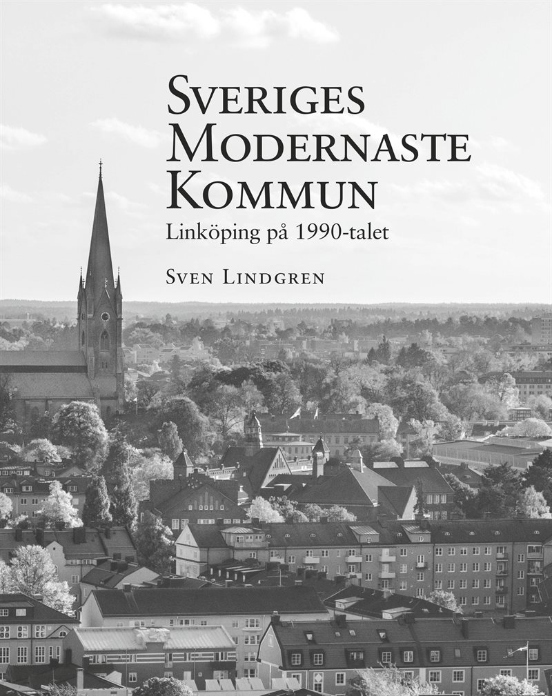 Sveriges modernaste kommun - Linköping på 1990-talet